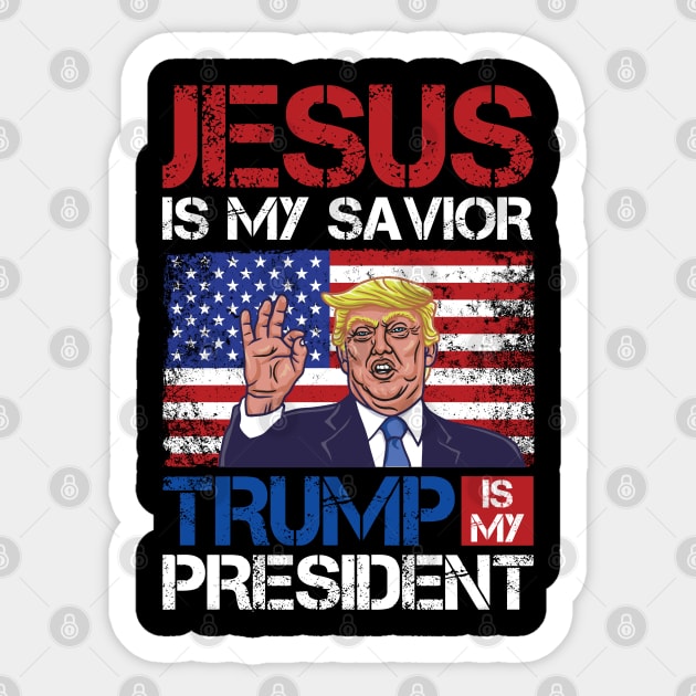 jesus is my savior trump is my president Sticker by Mr.Speak